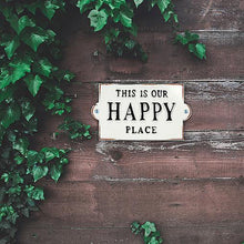 Load image into Gallery viewer, Happy Place Cast Sign
