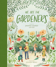 Load image into Gallery viewer, We are the Gardeners Hardcover Book
