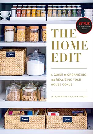 Home Edit - A Guide to Organizing and Realizing your House Goals